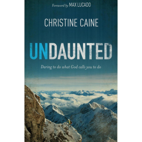 UNDAUNTED - CHRISTINE CAINE UNDAUNTED - CHRISTINE CAINE